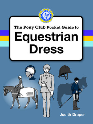 cover image of PONY CLUB GUIDE TO EQUESTRIAN DRESS